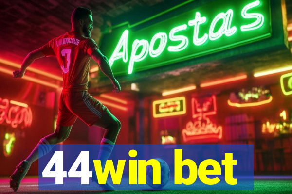 44win bet